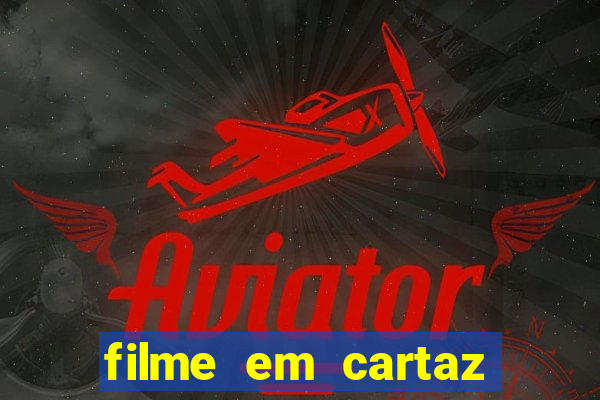 filme em cartaz cine araujo